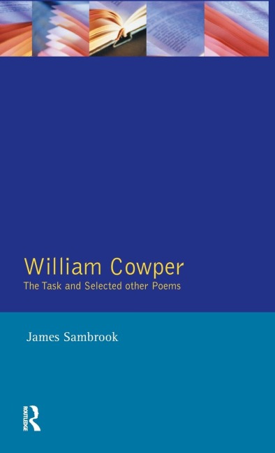 William Cowper: The Task and Selected Other Poems
