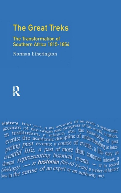 The Great Treks: The Transformation of Southern Africa 1815-1854