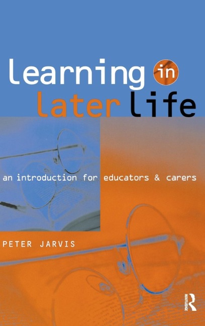 Learning in Later Life: An Introduction for Educators and Carers