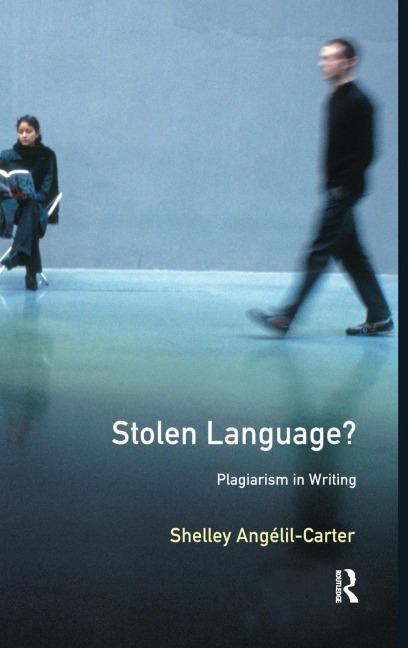 Stolen Language?: Plagiarism in Writing
