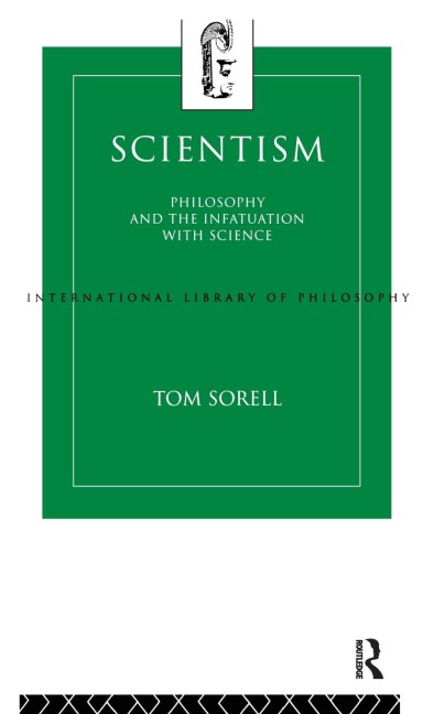 Scientism: Philosophy and the Infatuation with Science