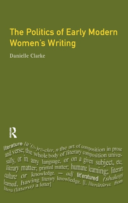 The Politics of Early Modern Womens Writing