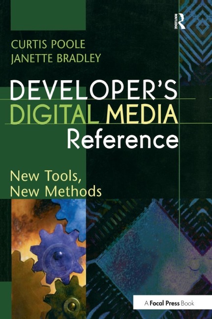 Developers Digital Media Reference: New Tools, New Methods