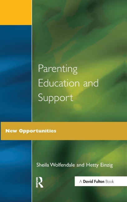 Parenting Education and Support: New Opportunities