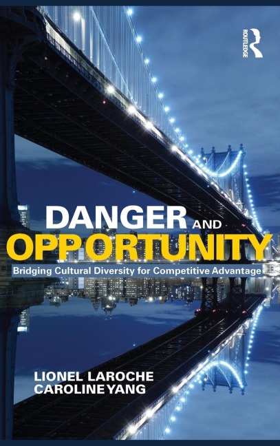 Danger and Opportunity: Bridging Cultural Diversity for Competitive Advantage