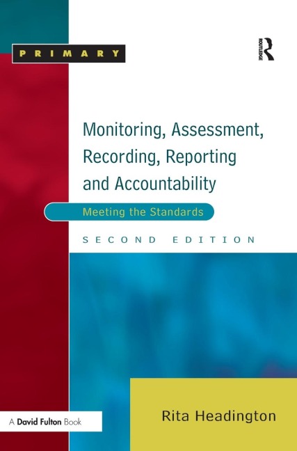 Monitoring, Assessment, Recording, Reporting and Accountability: Meeting the Standards
