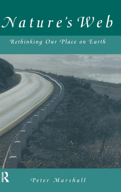 Natures Web: Rethinking Our Place on Earth