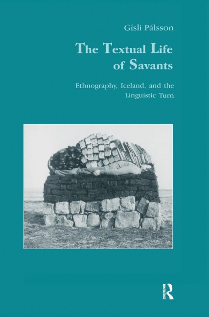 The Textual Life of Savants: Ethnography, Iceland, and the Linguistic Turn