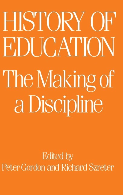 The History of Education: The Making of a Discipline