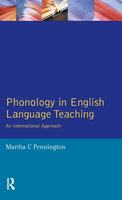 Phonology in English Language Teaching: An International Approach