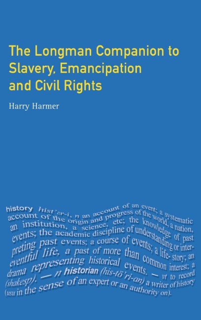 Longman Companion to Slavery, Emancipation and Civil Rights