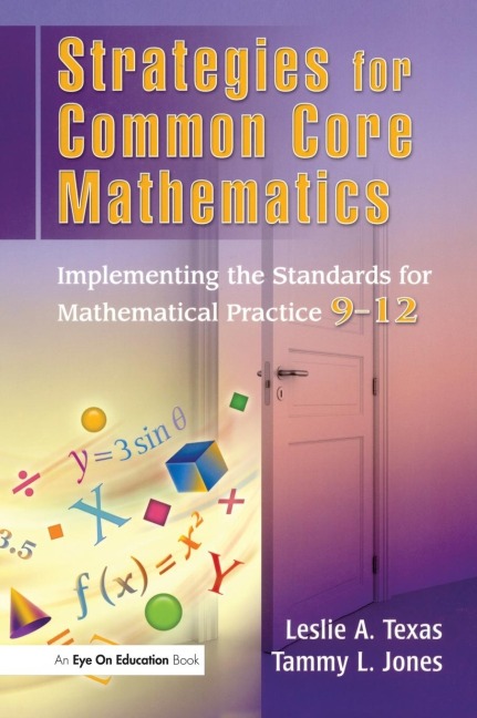 Strategies for Common Core Mathematics: Implementing the Standards for Mathematical Practice, 9-12