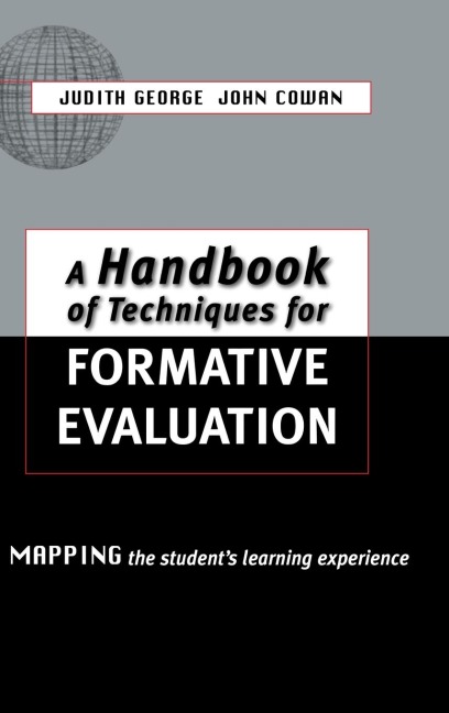 A Handbook of Techniques for Formative Evaluation: Mapping the Students Learning Experience