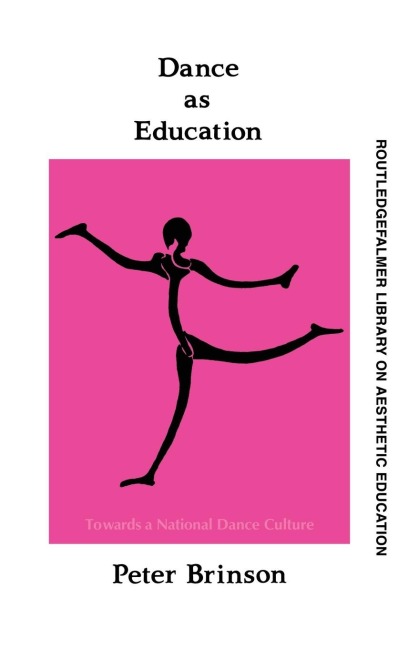 Dance As Education: Towards A National Dance Culture