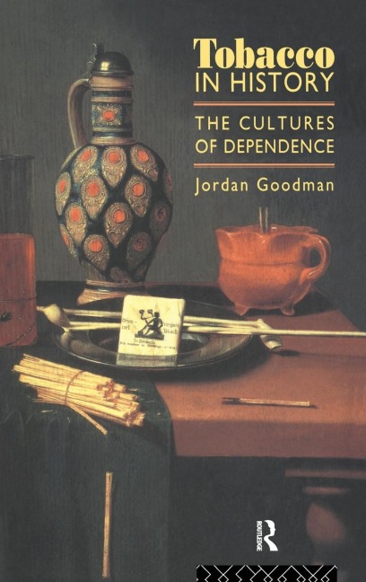 Tobacco in History: The Cultures of Dependence