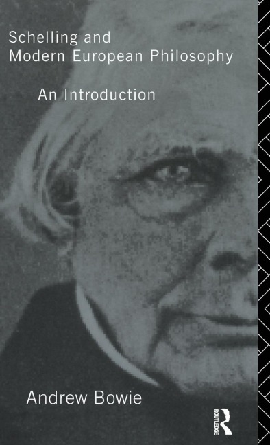 Schelling and Modern European Philosophy: : An Introduction