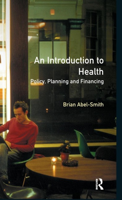 An Introduction To Health: Policy, Planning and Financing