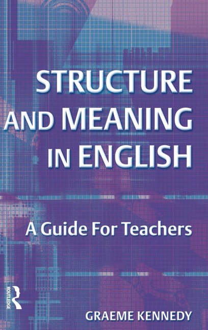 Structure and Meaning in English: A Guide for Teachers