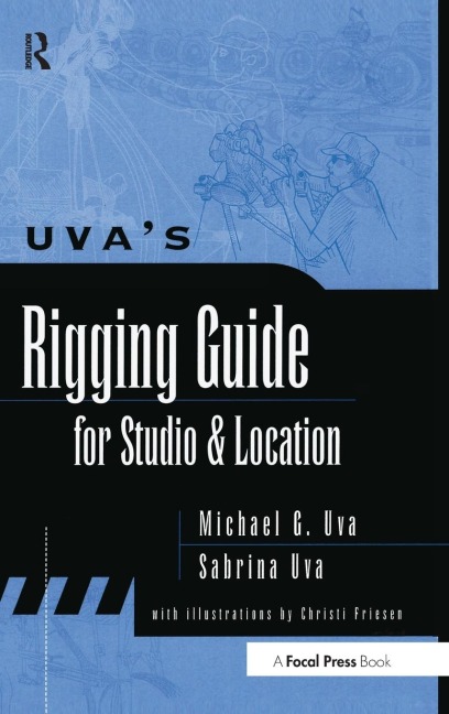 Uvas Rigging Guide for Studio and Location