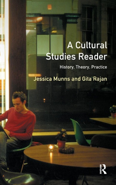 A Cultural Studies Reader: History, Theory, Practice