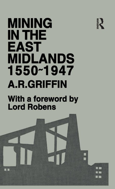Mining in the East Midlands 1550-1947