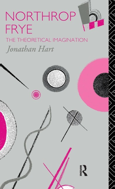 Northrop Frye: The Theoretical Imagination