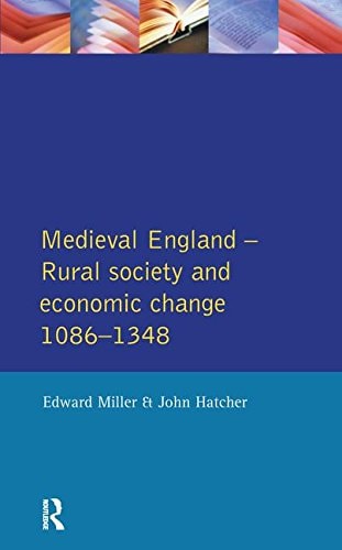 Medieval England Rural Society and Economic Change 1086-1348