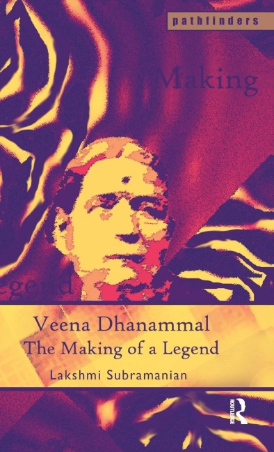 Veena Dhanammal: The Making of a Legend