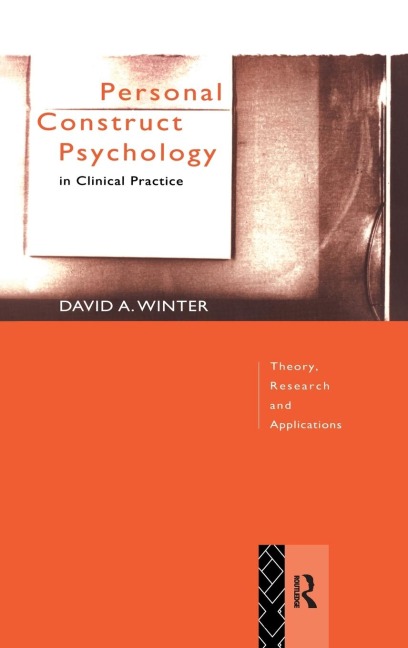Personal Construct Psychology in Clinical Practice: Theory, Research and Applications