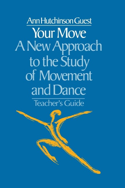Your Move: A New Approach to the Study of Movement and Dance