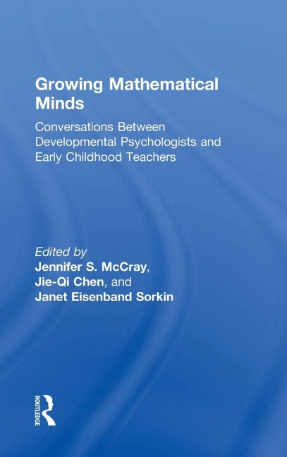 Growing Mathematical Minds: Conversations Between Developmental Psychologists and Early Childhood Teachers