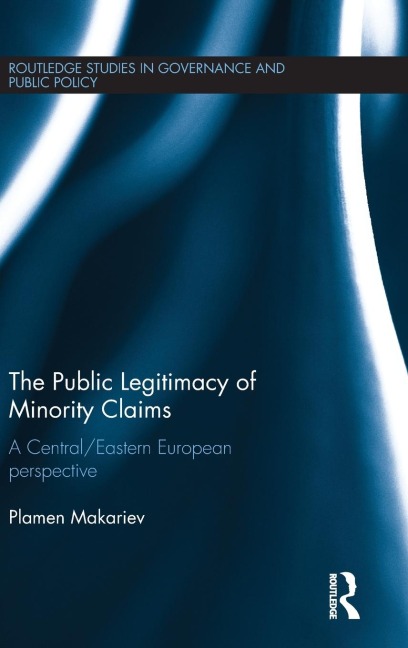 The Public Legitimacy of Minority Claims: A Central/Eastern European perspective