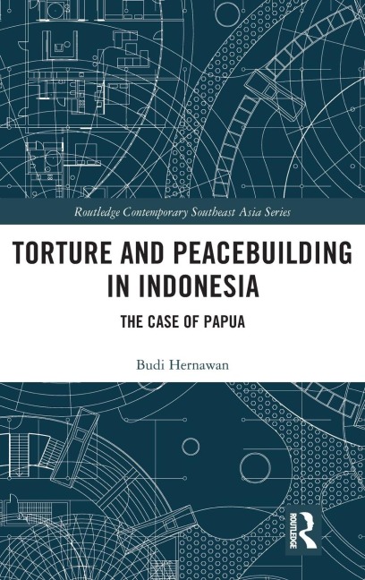 Torture and Peacebuilding in Indonesia: The Case of Papua