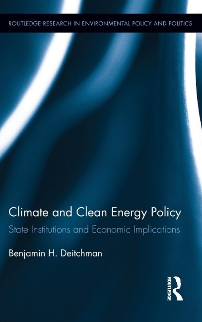 Climate and Clean Energy Policy: State Institutions and Economic Implications