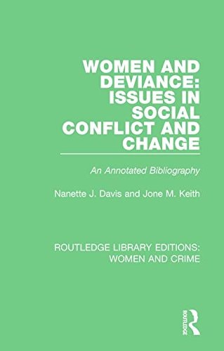 Women and Deviance: Issues in Social Conflict and Change An Annotated Bibliography