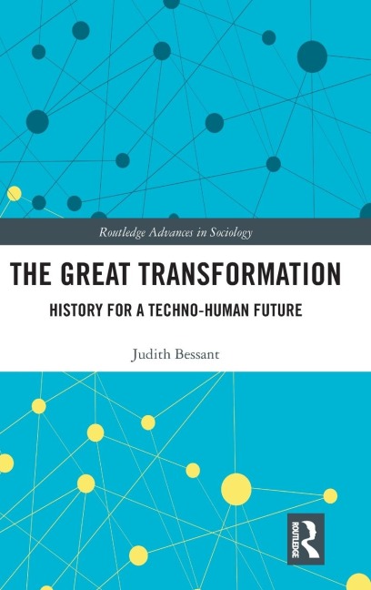 The Great Transformation: History for a Techno-Human Future