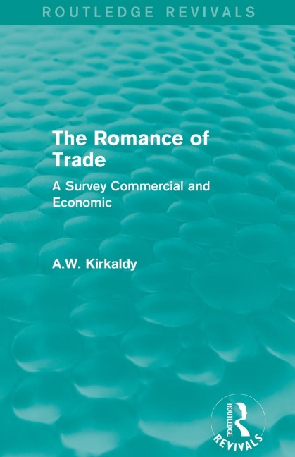 The Romance of Trade: A Survey Commercial and Economic