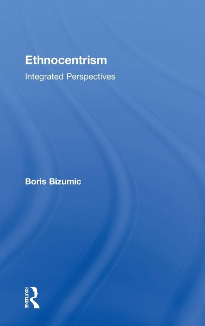Ethnocentrism: Integrated Perspectives