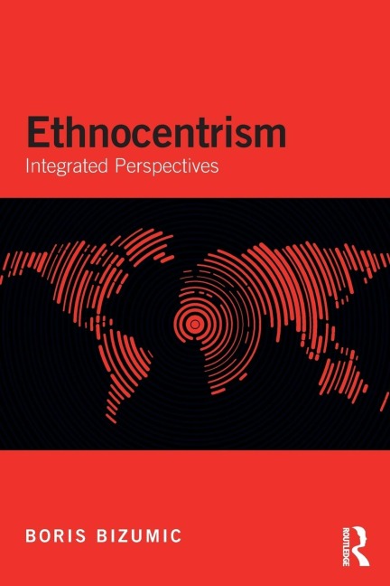 Ethnocentrism: Integrated Perspectives
