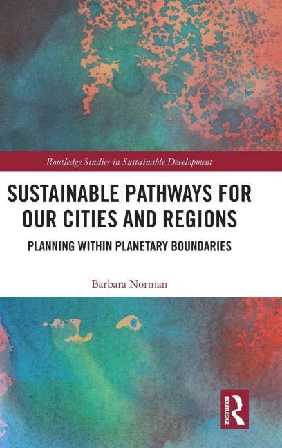 Sustainable Pathways for our Cities and Regions: Planning within Planetary Boundaries