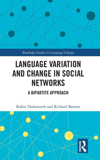 Language variation and change in social networks: A bipartite approach