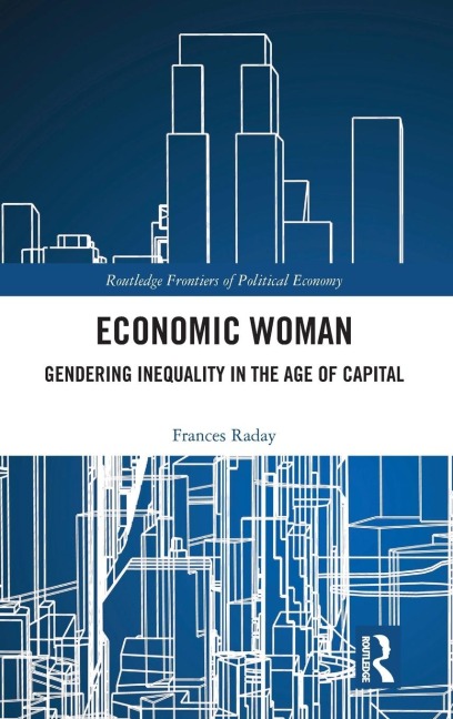 Economic Woman: Gendering Inequality in the Age of Capital