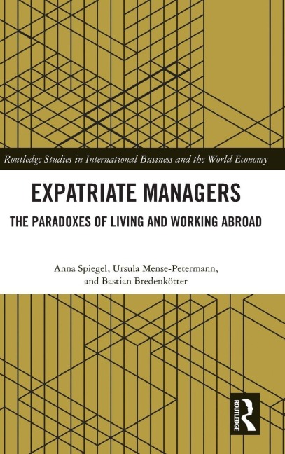 Expatriate Managers: The Paradoxes of Living and Working Abroad