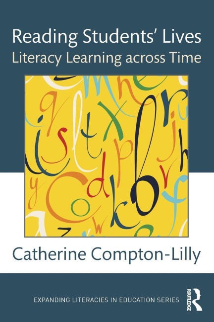 Reading Students Lives: Literacy Learning across Time