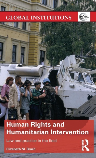 Human Rights and Humanitarian Intervention: Law and Practice in the Field