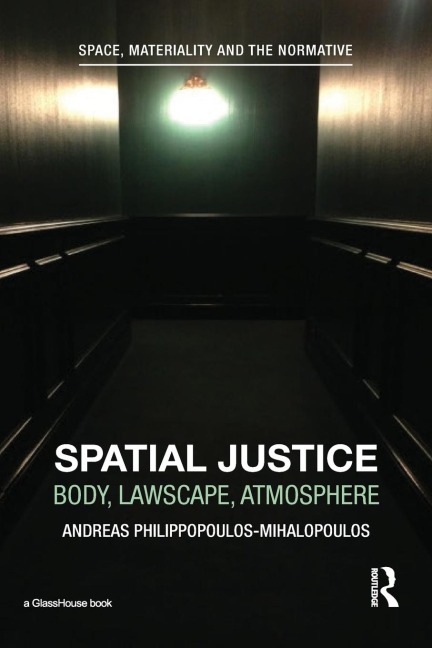Spatial Justice: Body, Lawscape, Atmosphere
