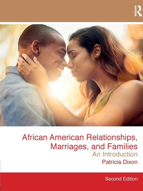 African American Relationships, Marriages, and Families: An Introduction