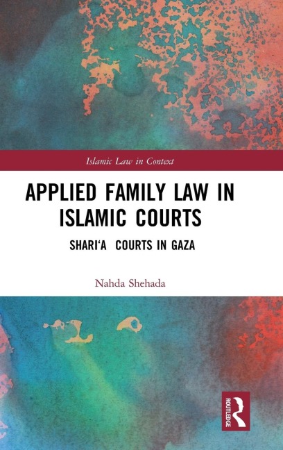 Applied Family Law in Islamic Courts: Sharia Courts in Gaza