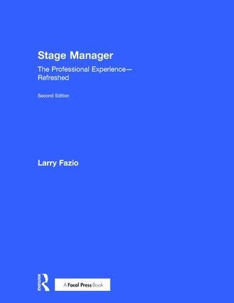 Stage Manager: The Professional Experience--Refreshed