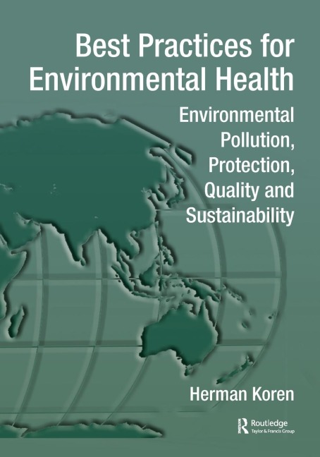 Best Practices for Environmental Health: Environmental Pollution, Protection, Quality and Sustainability